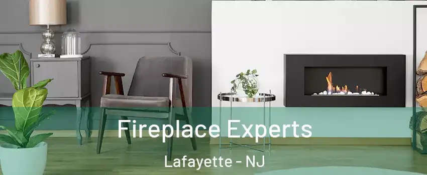 Fireplace Experts Lafayette - NJ