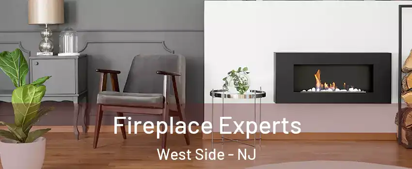 Fireplace Experts West Side - NJ