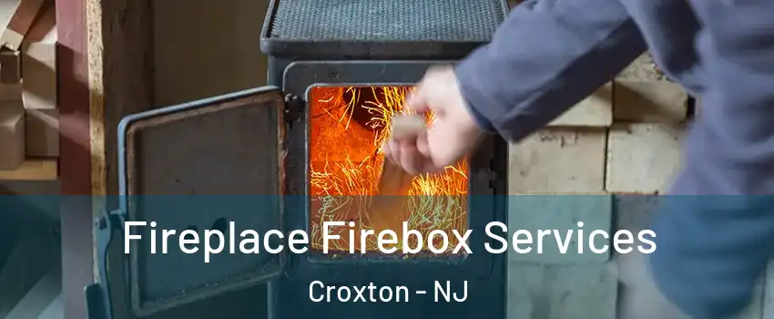 Fireplace Firebox Services Croxton - NJ