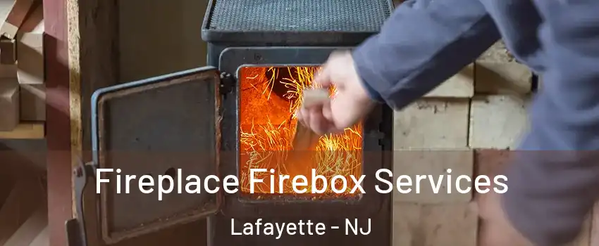 Fireplace Firebox Services Lafayette - NJ