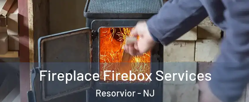Fireplace Firebox Services Resorvior - NJ