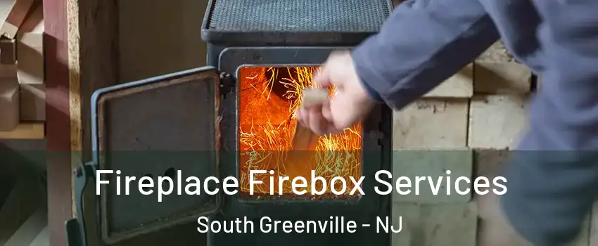 Fireplace Firebox Services South Greenville - NJ