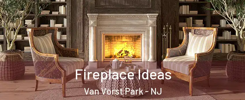 Fireplace Ideas Van Vorst Park - NJ