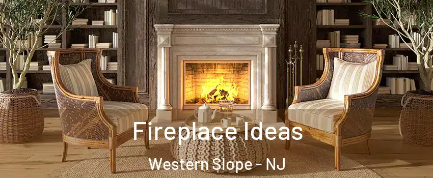 Fireplace Ideas Western Slope - NJ