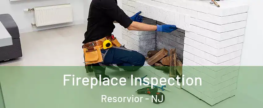 Fireplace Inspection Resorvior - NJ