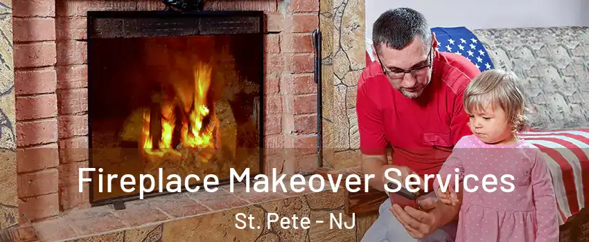 Fireplace Makeover Services St. Pete - NJ