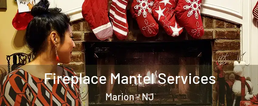 Fireplace Mantel Services Marion - NJ