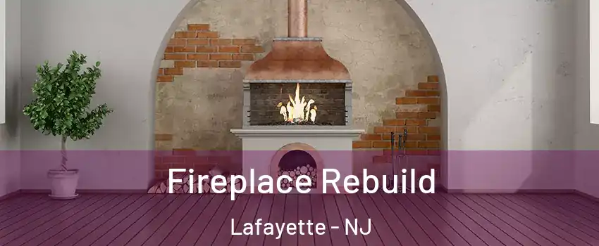 Fireplace Rebuild Lafayette - NJ