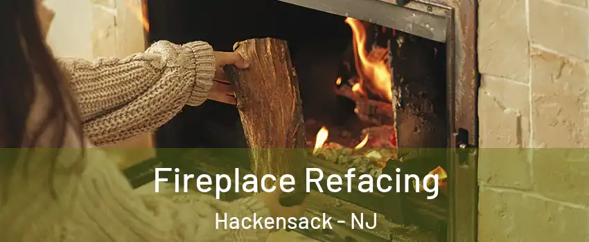 Fireplace Refacing Hackensack - NJ