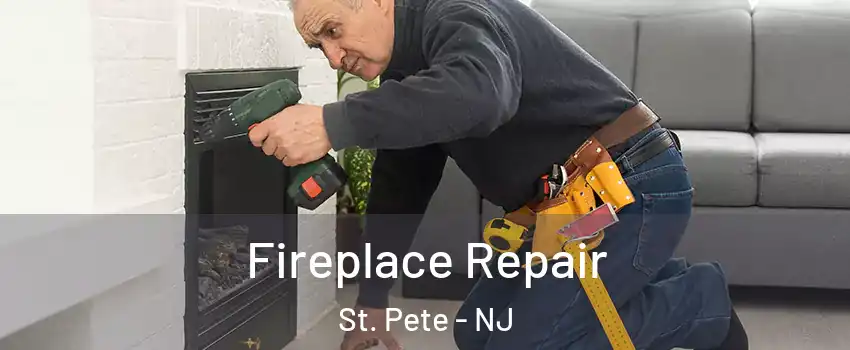Fireplace Repair St. Pete - NJ