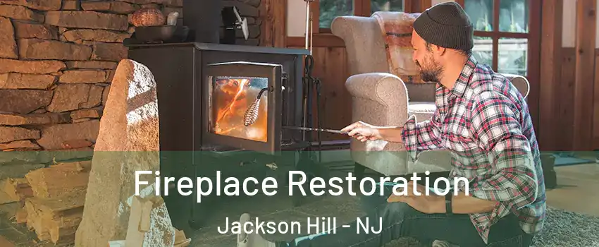 Fireplace Restoration Jackson Hill - NJ