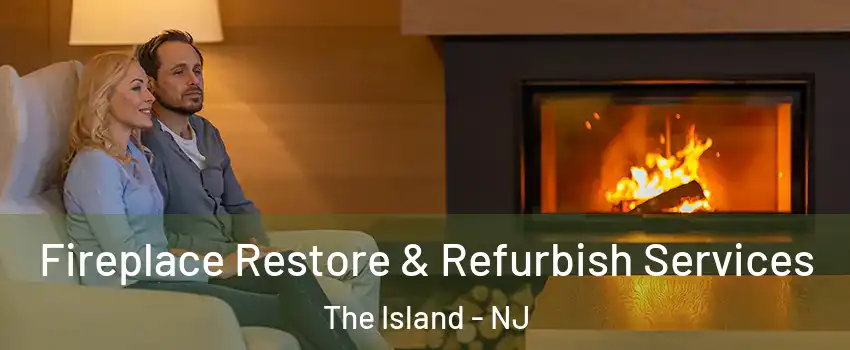 Fireplace Restore & Refurbish Services The Island - NJ