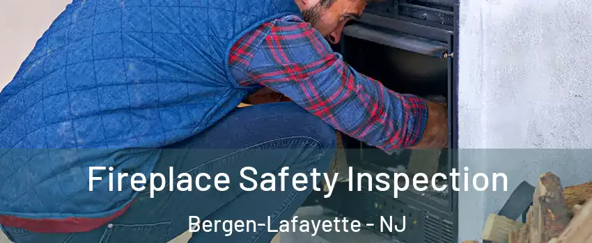Fireplace Safety Inspection Bergen-Lafayette - NJ