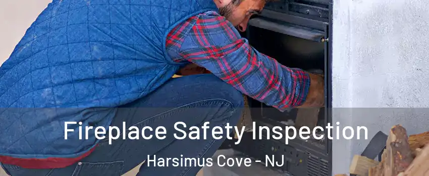Fireplace Safety Inspection Harsimus Cove - NJ
