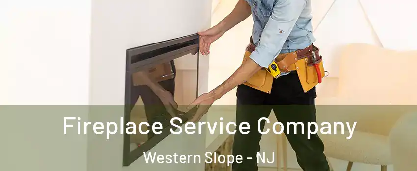 Fireplace Service Company Western Slope - NJ