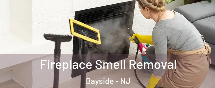Fireplace Smell Removal Bayside - NJ