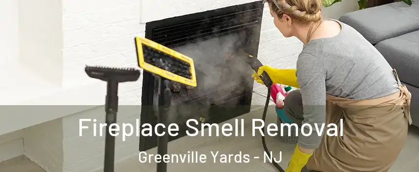 Fireplace Smell Removal Greenville Yards - NJ