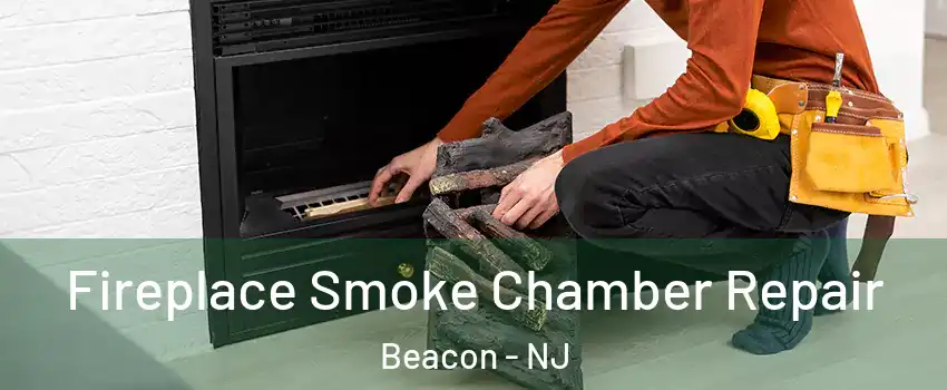 Fireplace Smoke Chamber Repair Beacon - NJ