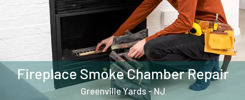 Fireplace Smoke Chamber Repair Greenville Yards - NJ