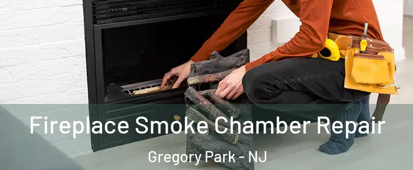 Fireplace Smoke Chamber Repair Gregory Park - NJ