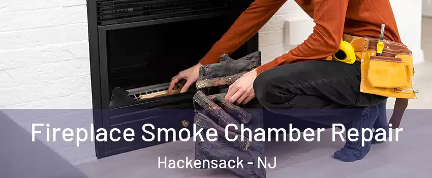 Fireplace Smoke Chamber Repair Hackensack - NJ