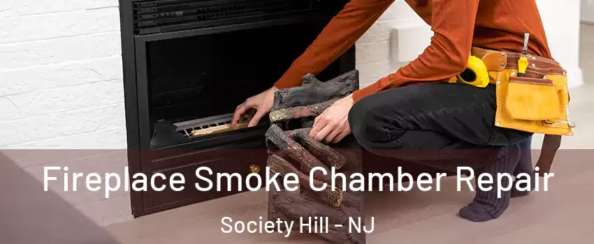 Fireplace Smoke Chamber Repair Society Hill - NJ