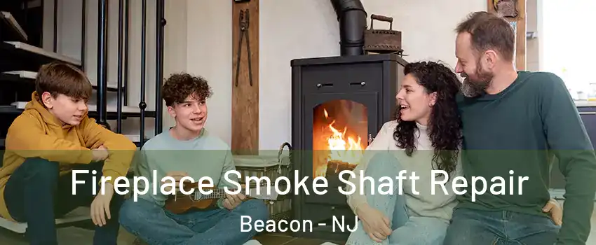 Fireplace Smoke Shaft Repair Beacon - NJ