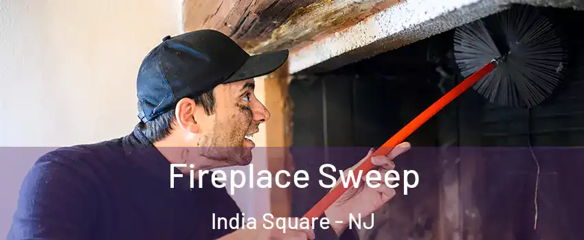 Fireplace Sweep India Square - NJ