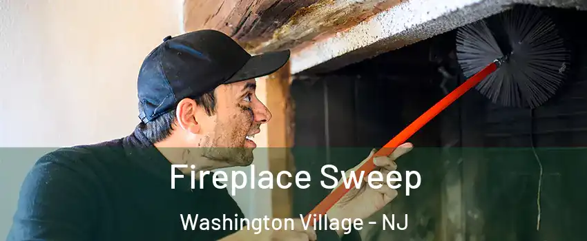 Fireplace Sweep Washington Village - NJ
