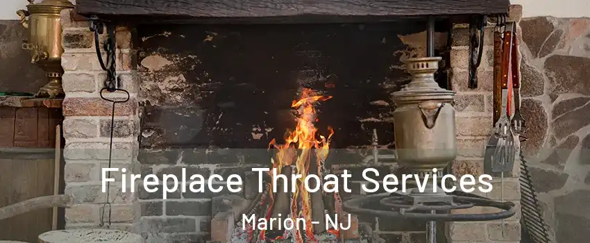 Fireplace Throat Services Marion - NJ