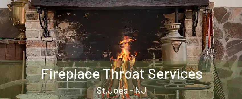 Fireplace Throat Services St.Joes - NJ