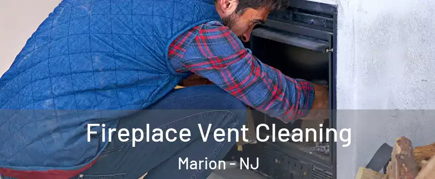 Fireplace Vent Cleaning Marion - NJ