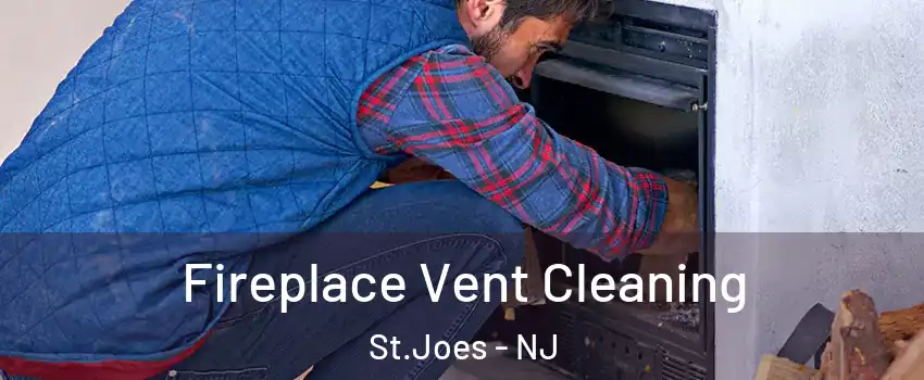 Fireplace Vent Cleaning St.Joes - NJ
