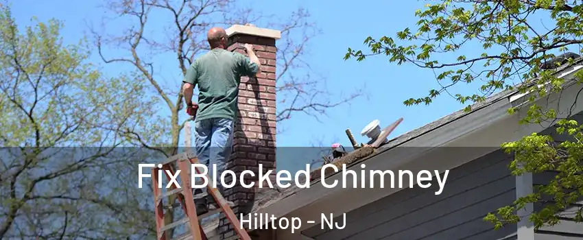 Fix Blocked Chimney Hilltop - NJ