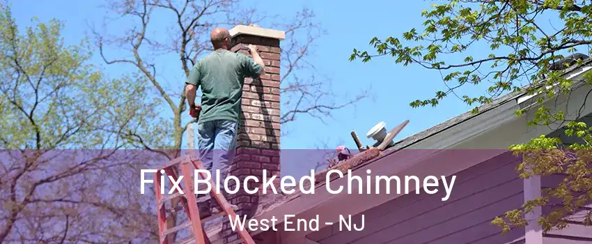 Fix Blocked Chimney West End - NJ