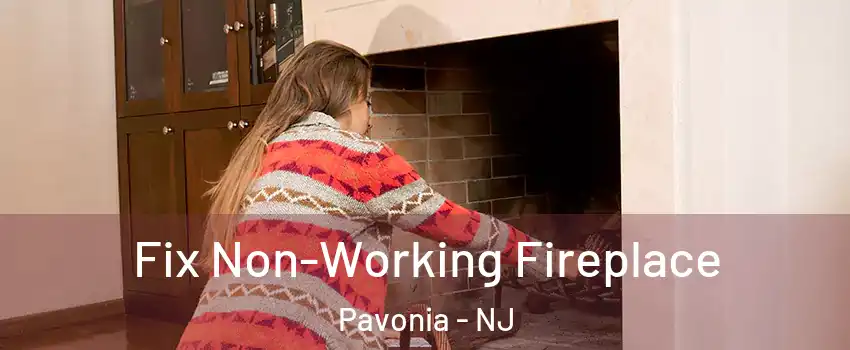 Fix Non-Working Fireplace Pavonia - NJ