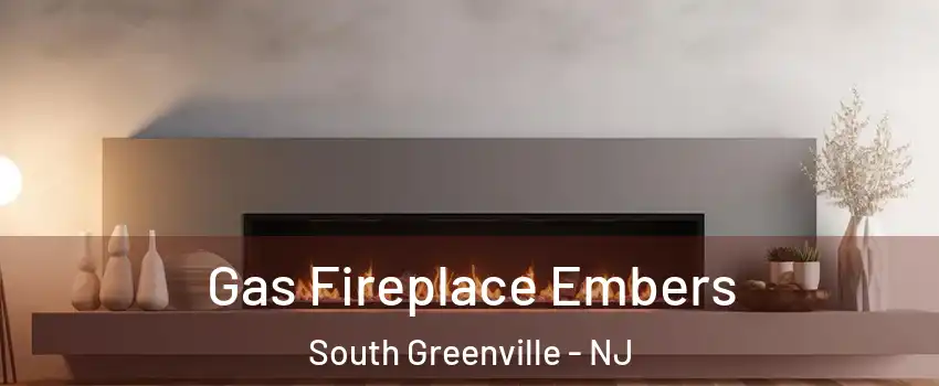 Gas Fireplace Embers South Greenville - NJ