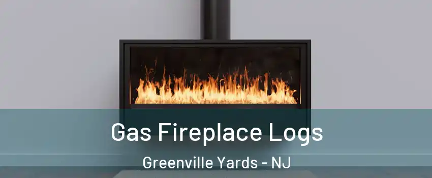 Gas Fireplace Logs Greenville Yards - NJ