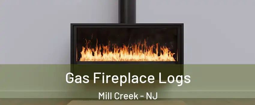 Gas Fireplace Logs Mill Creek - NJ