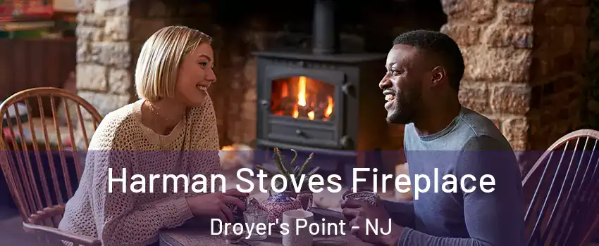 Harman Stoves Fireplace Droyer's Point - NJ