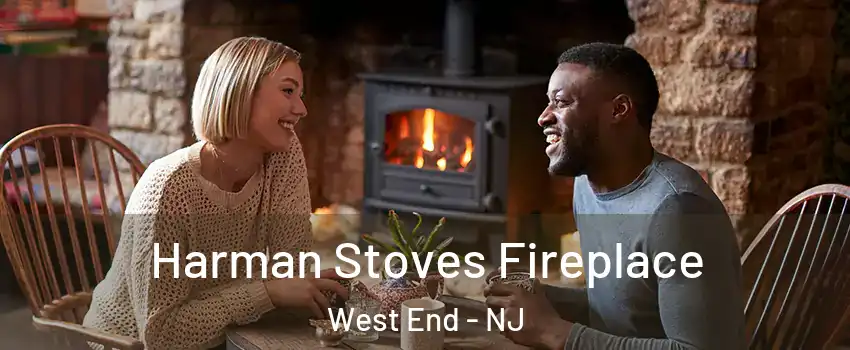 Harman Stoves Fireplace West End - NJ
