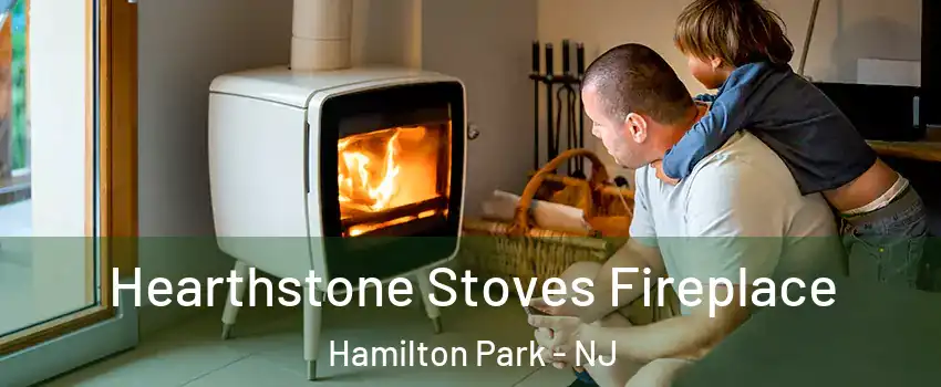 Hearthstone Stoves Fireplace Hamilton Park - NJ