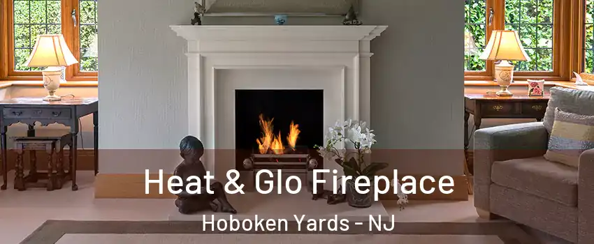 Heat & Glo Fireplace Hoboken Yards - NJ
