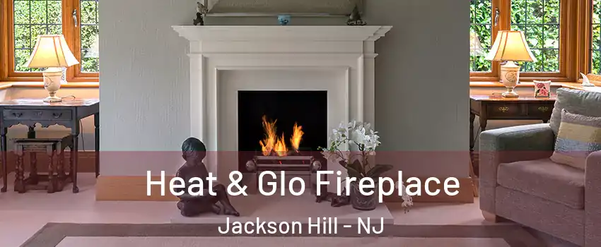 Heat & Glo Fireplace Jackson Hill - NJ
