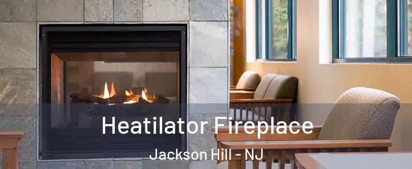 Heatilator Fireplace Jackson Hill - NJ