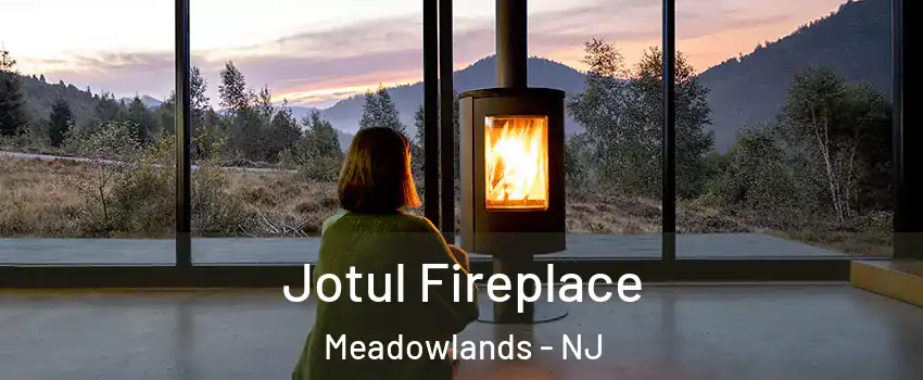 Jotul Fireplace Meadowlands - NJ