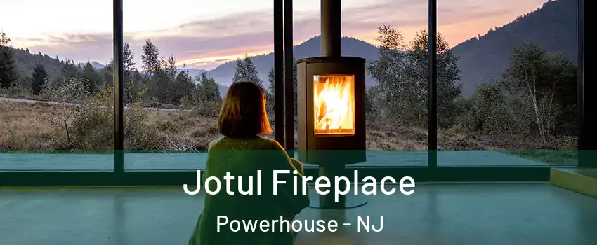 Jotul Fireplace Powerhouse - NJ