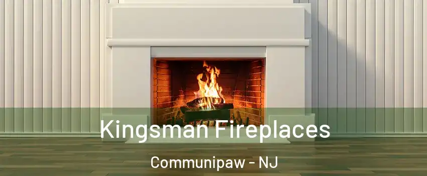 Kingsman Fireplaces Communipaw - NJ