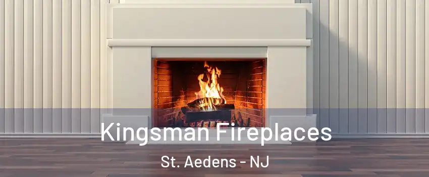 Kingsman Fireplaces St. Aedens - NJ