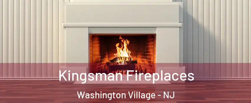 Kingsman Fireplaces Washington Village - NJ